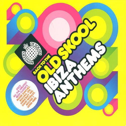 Back to the Old Skool - Ibiza Anthems: Best Classic Dance Music for Parties, Clubs & Summer Vibes
