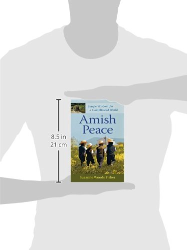Amish Peace: Simple Wisdom for a Complicated World - Inspirational Book for Stress Relief, Mindfulness & Slowing Down in Modern Life | Perfect for Daily Meditation, Gift Giving & Personal Growth