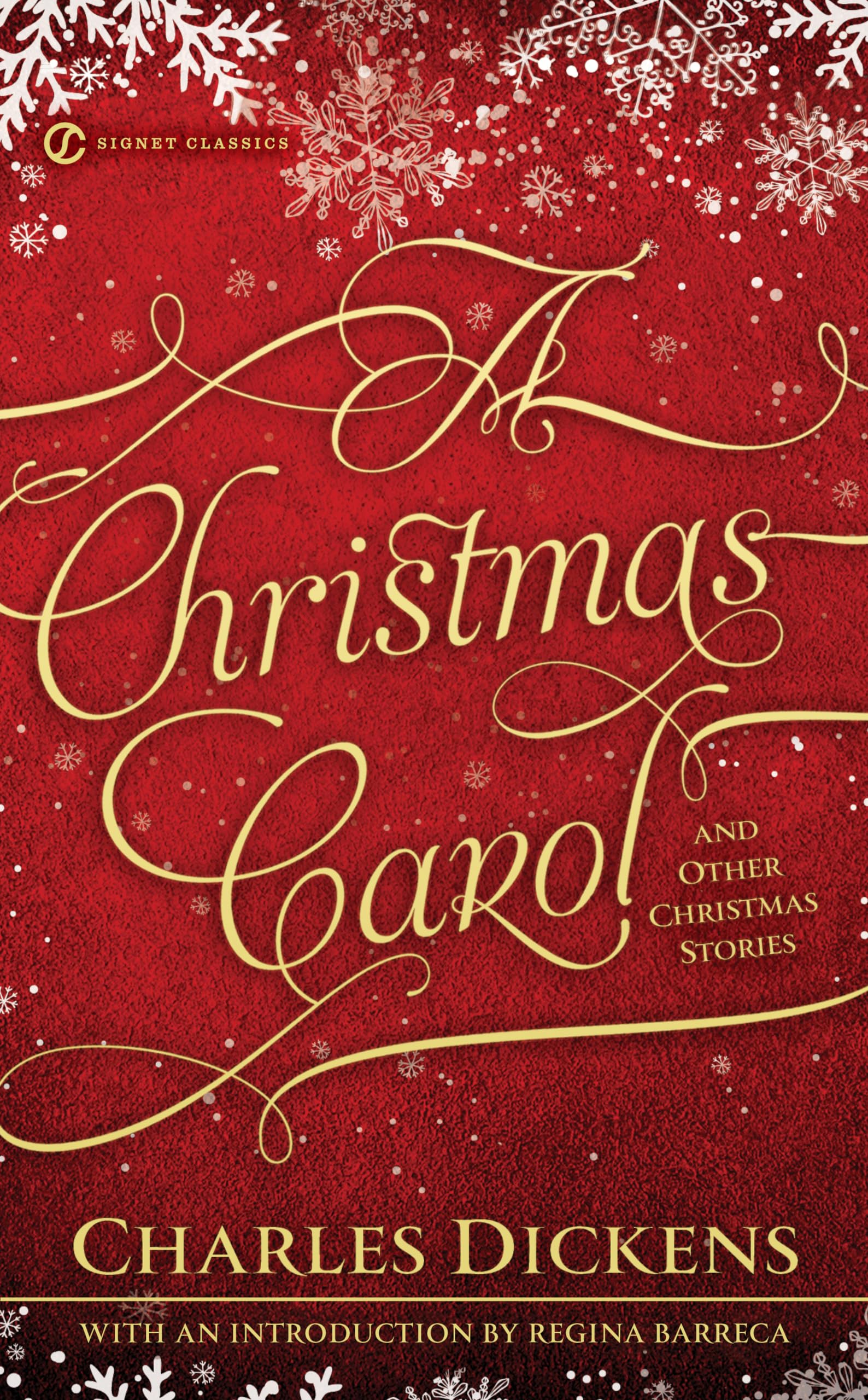 A Christmas Carol and Other Christmas Stories - Classic Holiday Tales for Festive Reading & Gifts