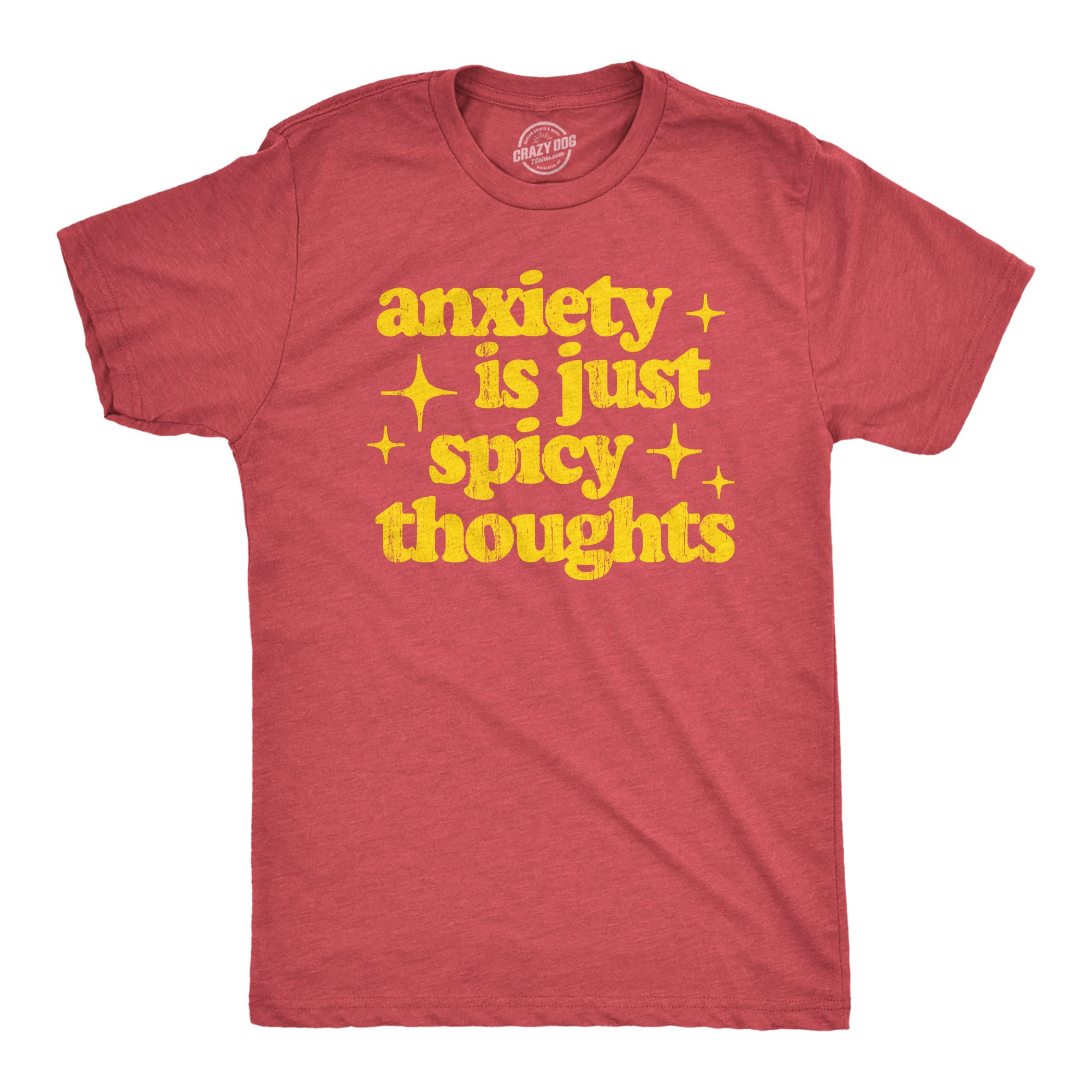 Funny Anxiety T-Shirt for Men - 'Anxiety is Just Spicy Thoughts' Sarcastic Text Tee | Comfortable Cotton Shirt for Casual Wear, Mental Health Awareness & Gift Giving