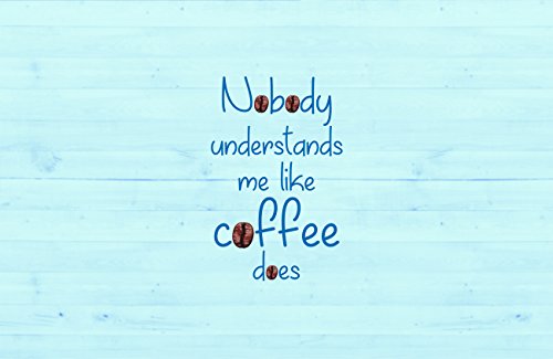 Coffee Understands Me