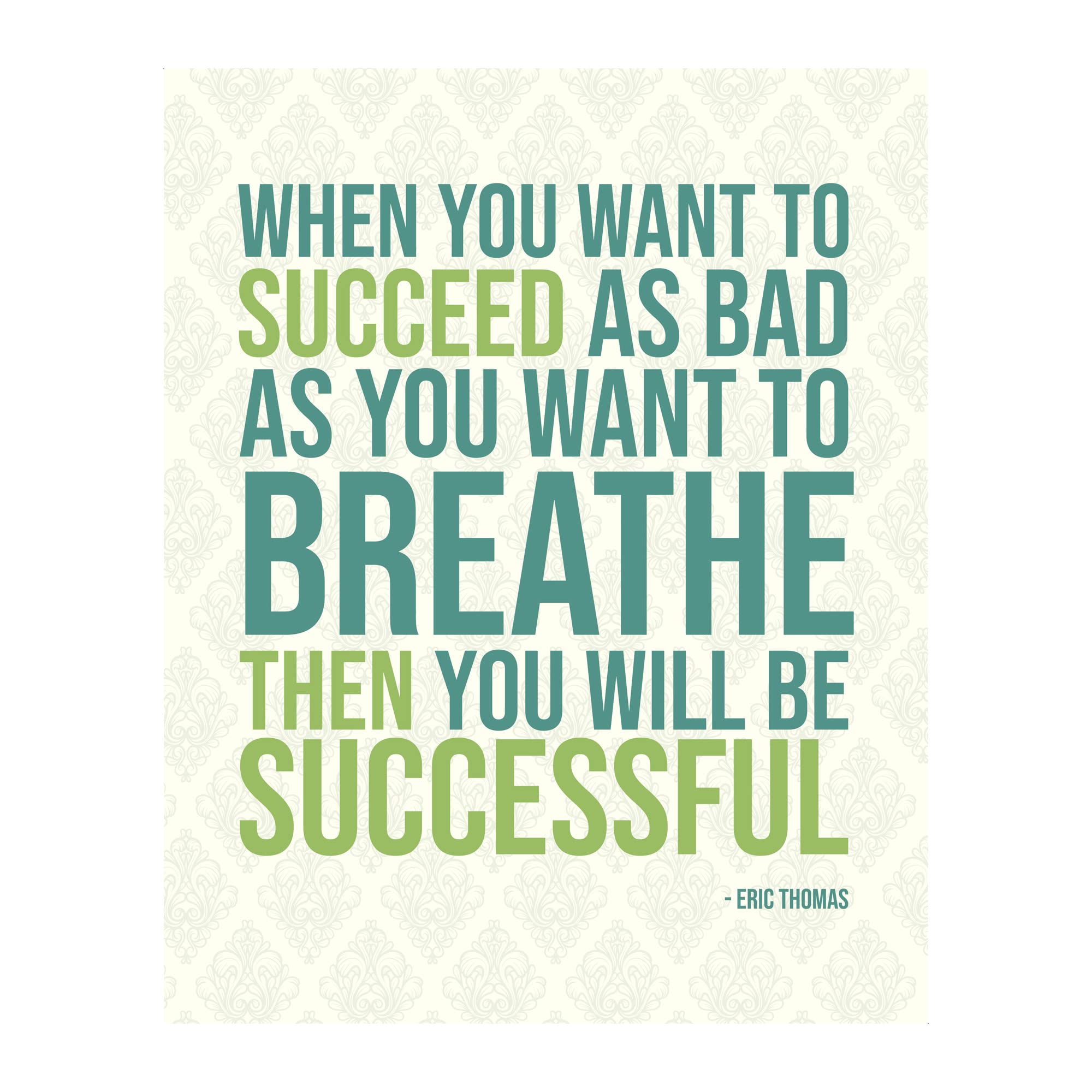 Eric Thomas 'Breathing for Success' Motivational Quote Print - 8x10 Inch Inspirational Wall Art Decor for Home, Office, Gym & Classroom - Perfect Success Gift for Students, Entrepreneurs & Athletes - Unframed Modern Poster for Daily Motivation & Positive Vibes