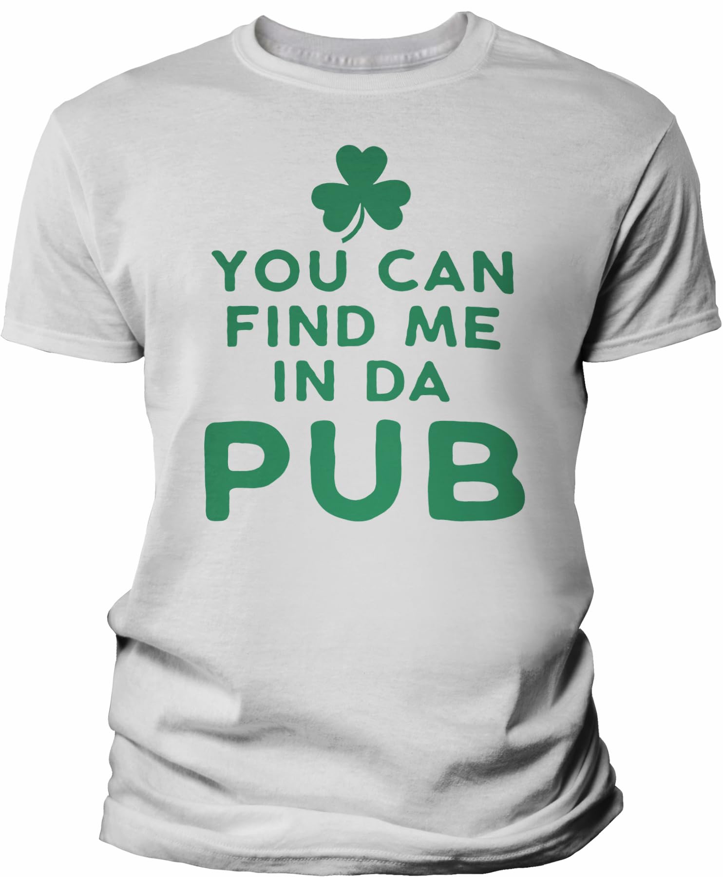 Funny St. Patrick's Day Drinking T-Shirt for Men & Women - 'You Can Find Me in The Pub' Slogan - Perfect for Irish Pub Crawls, St. Paddy's Day Parties & Bar Hopping