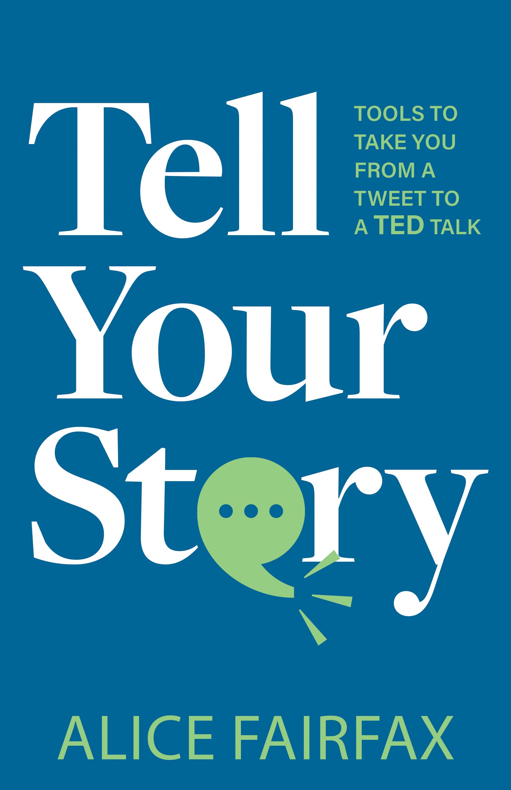 Storytelling Tools: From Twitter to TED Talks - Boost Your Public Speaking & Social Media Presence for Business & Personal Growth