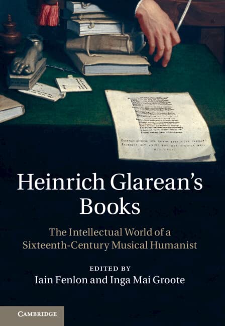 Heinrich Glarean's Books: The Intellectual World of a 16th-Century Musical Humanist - Explore Renaissance Music Theory & Humanist Thought for Scholars & History Enthusiasts