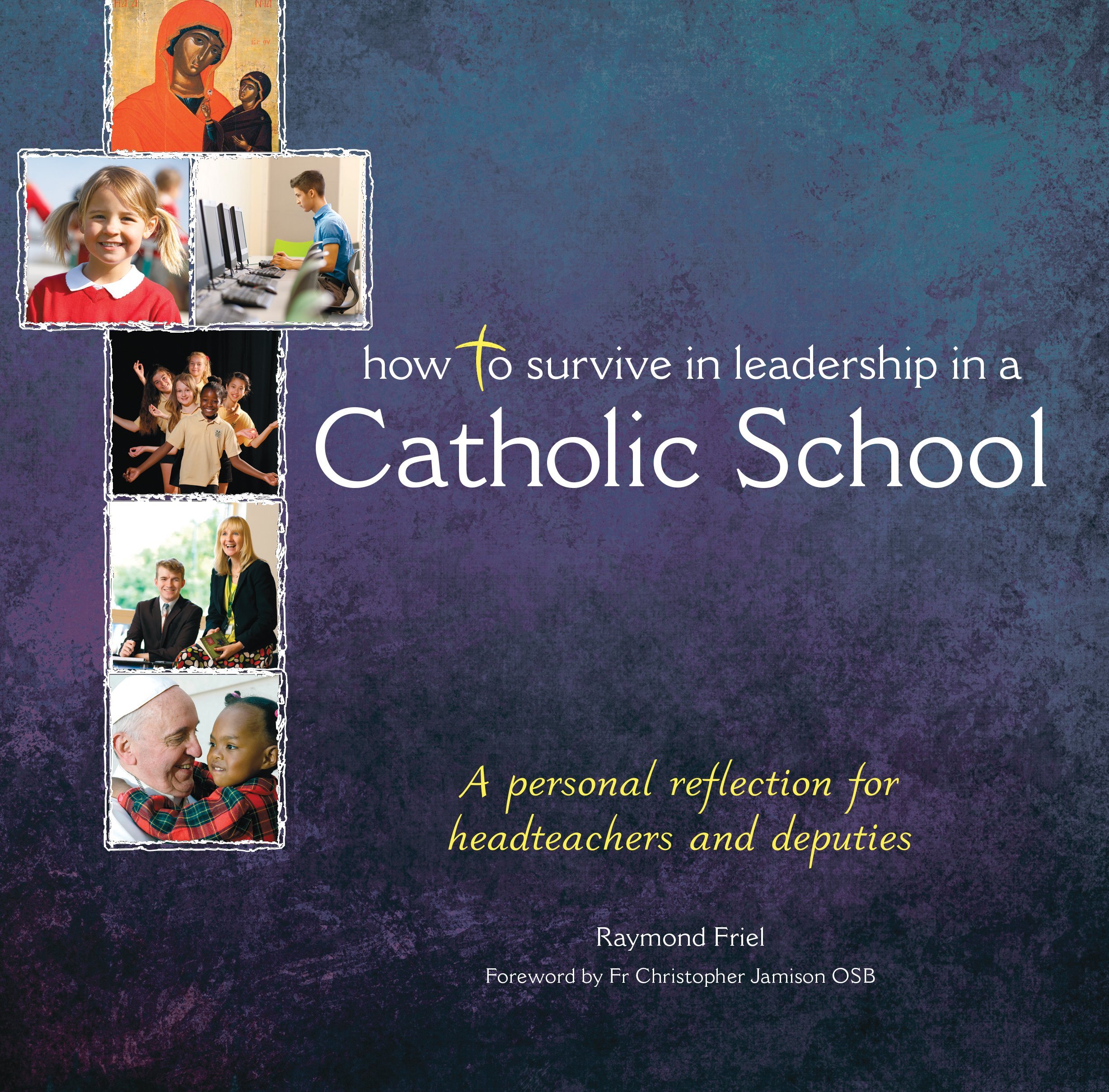 Effective Leadership Strategies for Catholic Schools - Best Practices for Success in Faith-Based Education