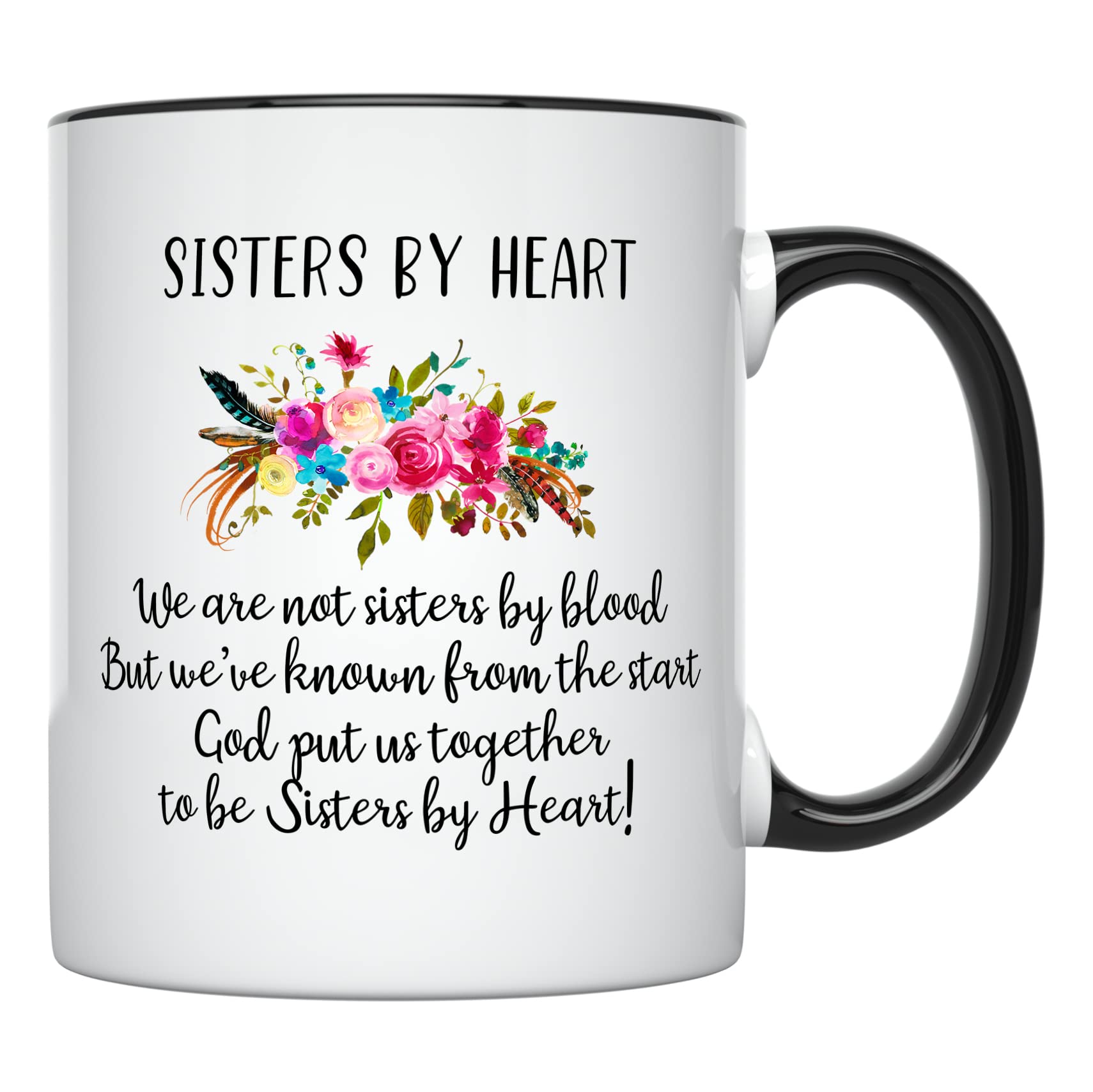 YouNique Designs Not Sisters by Blood but Sisters by Heart Mug - 11oz Ceramic Coffee Cup for Unbiological Sisters, Soul Sisters & Best Friends (Black Handle) - Perfect for Birthday Gifts, Sisterhood Celebrations & Coffee Lovers