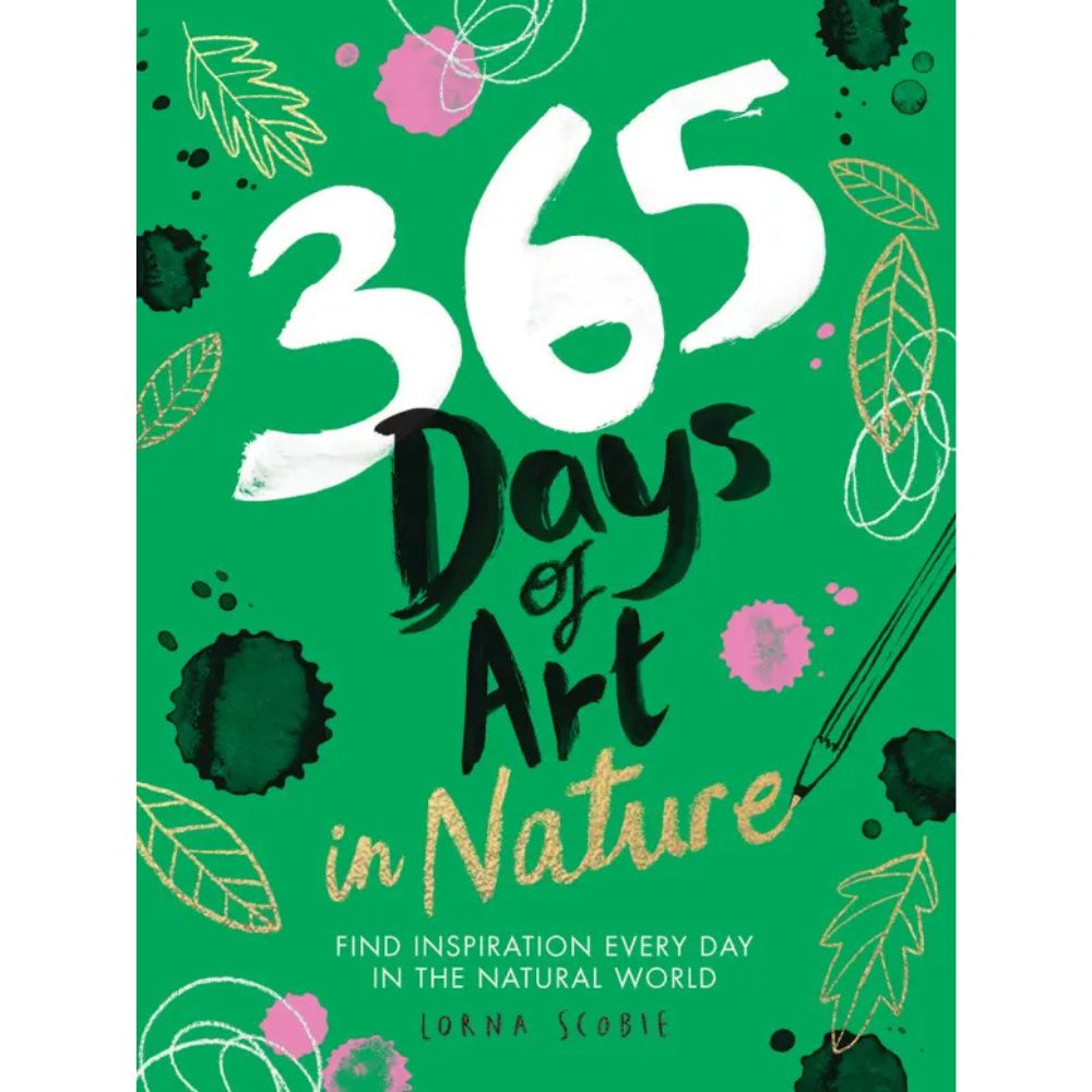 365 Days of Art In Nature - Creative Nature Journal & Outdoor Sketchbook for Artists, Hikers & Nature Lovers - Perfect for Sketching, Painting & Outdoor Adventures