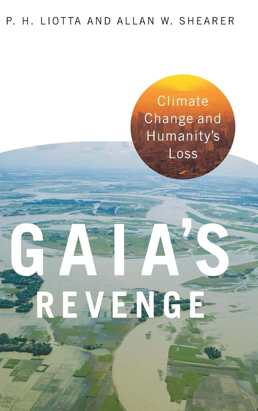 Gaia's Revenge: Climate Change and Humanity's Loss - Environmental Politics Book for Activists & Policy Makers | Perfect for Climate Change Studies & Environmental Policy Discussions
