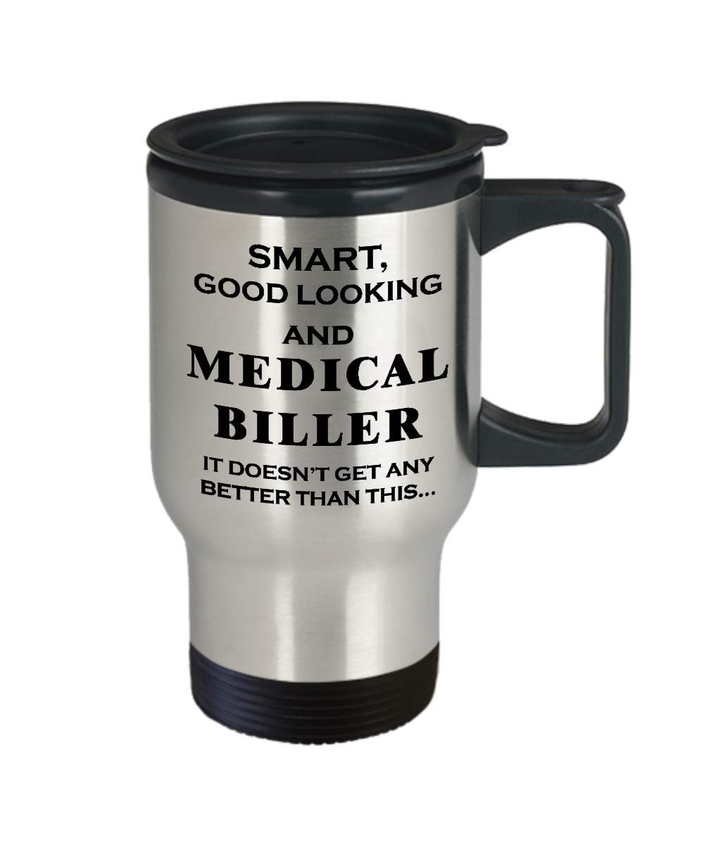 Funny Medical Biller Travel Coffee Mug - Insulated Tumbler Gift for Health Claims Specialists & Certified Coders - Perfect for Office, Clinic & Hospital Appreciation Gifts - Great for Coffee, Tea or Hot Drinks at Work
