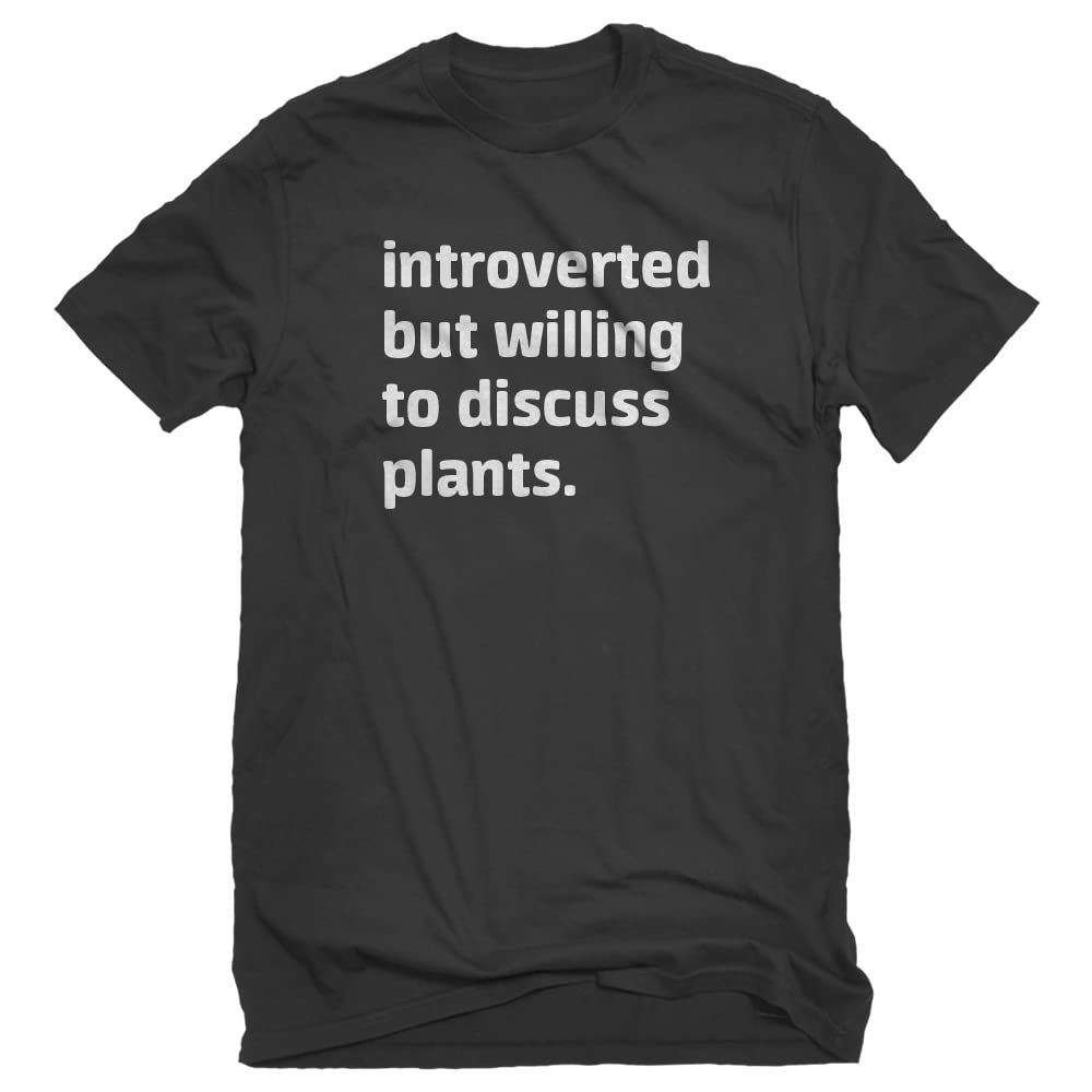 Indica Plateau Introverted But Willing to Discuss Plants Unisex T-Shirt - Funny Plant Lover Tee for Men & Women - Perfect for Gardening, Botany Enthusiasts & Nature Lovers