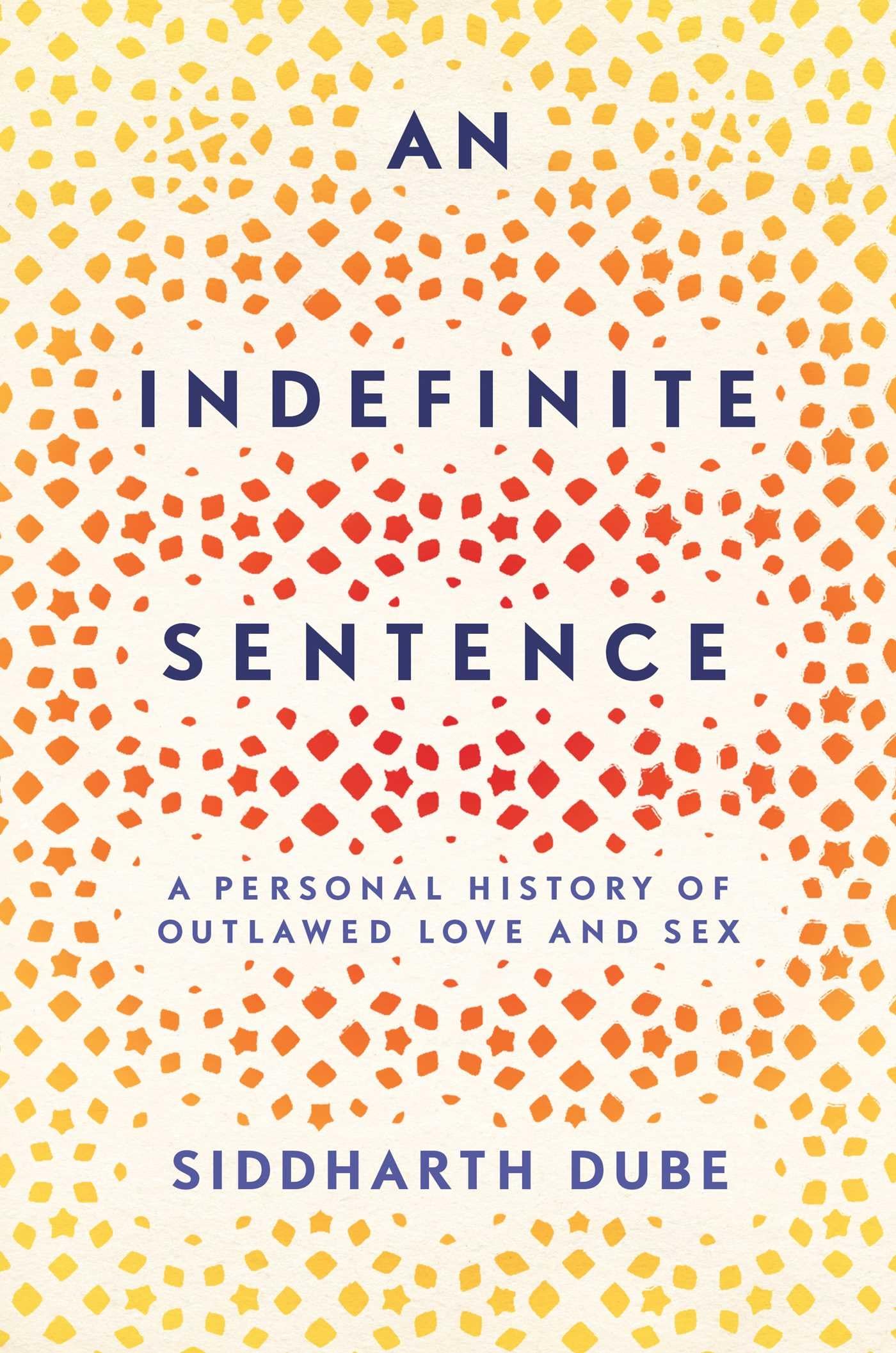 An Indefinite Sentence: A Personal History of Outlawed Love and Sex - LGBTQ+ Memoir & Social Justice Book for Activists, Book Clubs & History Enthusiasts
