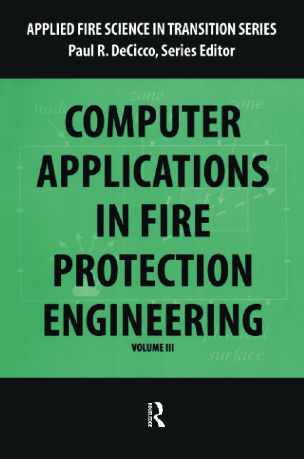 Computer Applications in Fire Protection Engineering - Applied Fire Science for Modern Safety Solutions | Ideal for Firefighters, Engineers & Safety Professionals