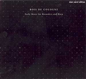 Bois De Cologne - Early Music for Recorders and Harp | Renaissance & Baroque Music Collection | Perfect for Historical Performances, Meditation & Relaxation
