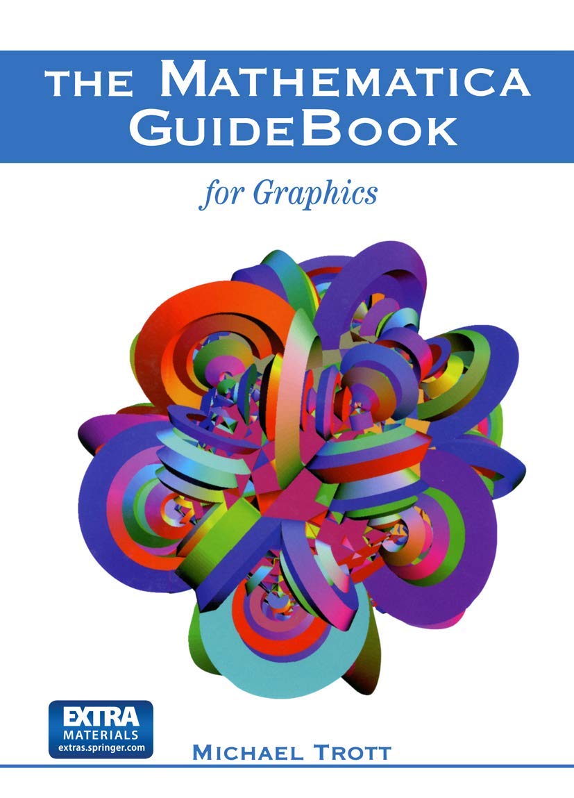 Mathematica GuideBook for Graphics - Comprehensive Tutorial for 2D & 3D Visualization | Perfect for STEM Students, Researchers & Data Scientists