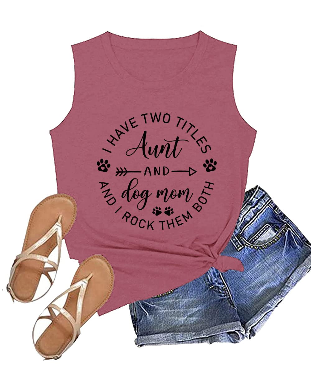 Dog Mom Shirts for Women - 'I Have Two Titles: Aunt & Dog Mom' Sleeveless Tank Tops | Casual Summer Tee for Dog Lovers | Perfect for Dog Parks, Beach Days & Pet-Friendly Outings