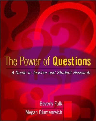 The Power of Questions: Teacher & Student Research Guide by Beverly Falk - Essential Resource for Classroom Learning & Academic Success
