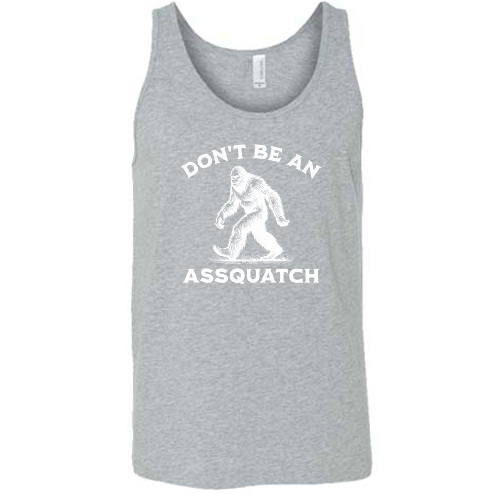 Funny Don't Be An Assquatch Shirt - Unisex Graphic Tee for Men & Women - Perfect for Casual Wear, Gifts, and Outdoor Adventures