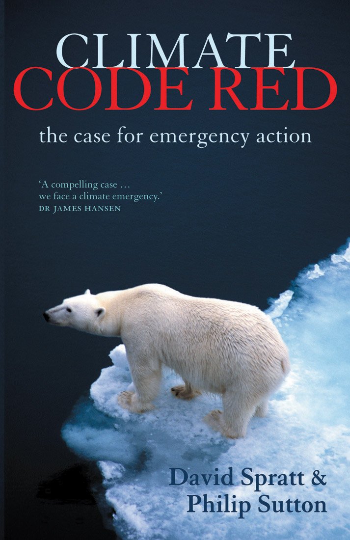 Climate Code Red: The Case for Emergency Action - A Must-Read Book on Global Warming Crisis | Perfect for Environmental Activists & Policy Makers