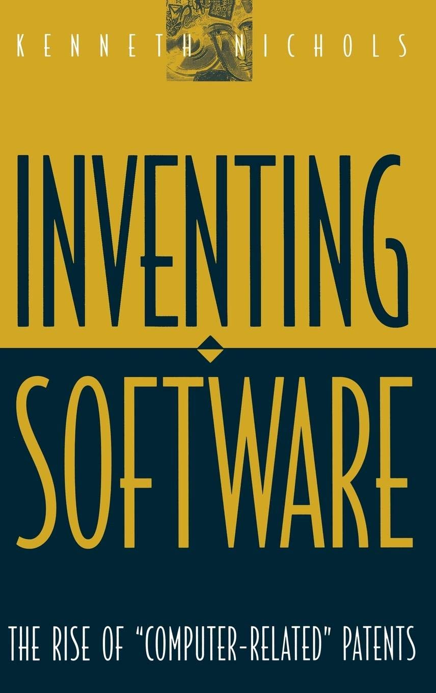 Inventing Software: The Rise of Computer-Related Patents | Tech Innovation History & Intellectual Property Guide for Developers & Entrepreneurs