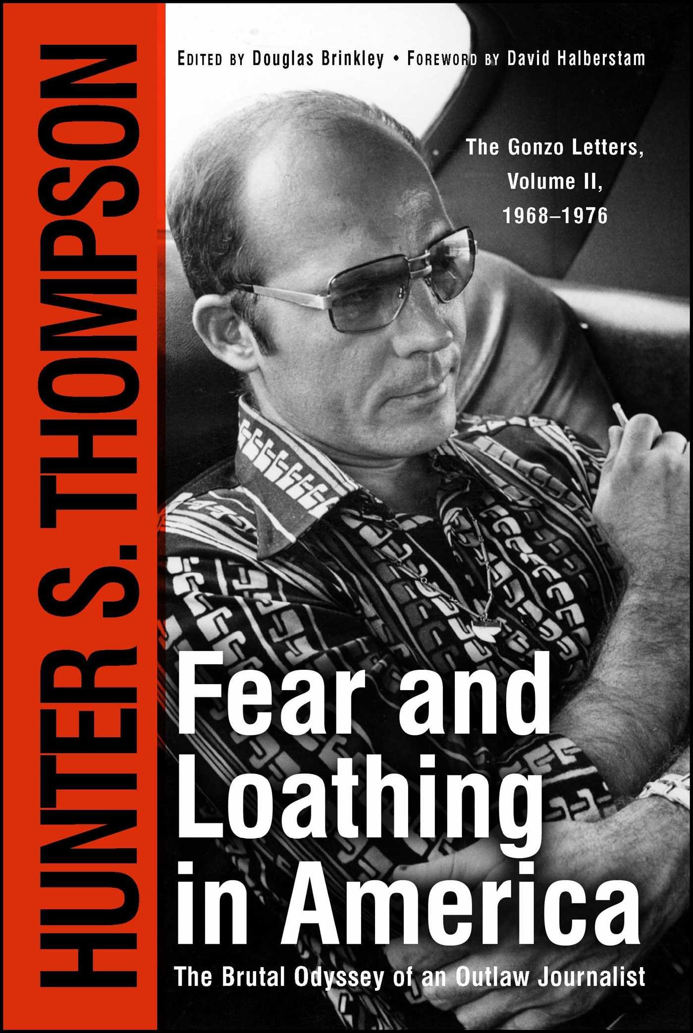 Fear and Loathing in America: The Brutal Odyssey of an Outlaw Journalist - Hunter S. Thompson Biography & Gonzo Journalism Classic - Perfect for Book Clubs, Political Science Students & Counterculture Enthusiasts