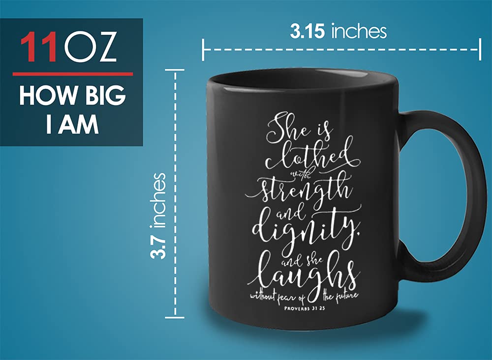 Inspirational Bible Verse Coffee Mug - She Is Clothed With Strength And Dignity Proverbs 31:25 - Christian Gift for Women, Mothers, Church Members - Perfect for Daily Devotion, Bible Study & Encouragement