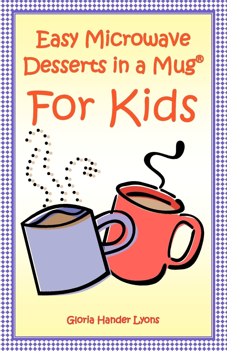 Quick & Easy Microwave Mug Desserts for Kids - Perfect for Snacks, Parties & After-School Treats