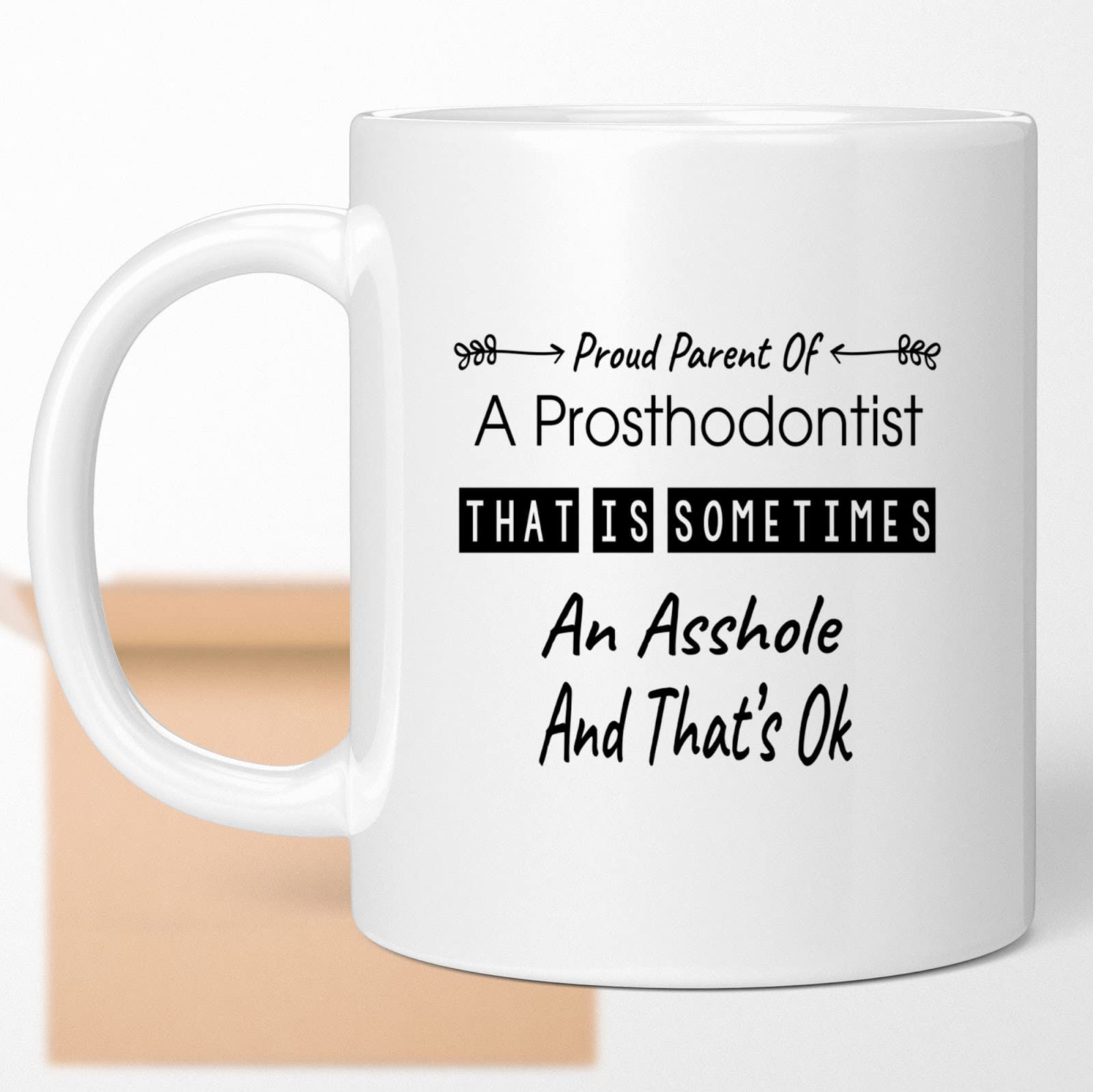 Funny Prosthodontist Coffee Mug Gift - Perfect for Women Dentists, Dental Professionals & Mom Dentists - Great for Office Use, Birthday Gifts & Appreciation Presents