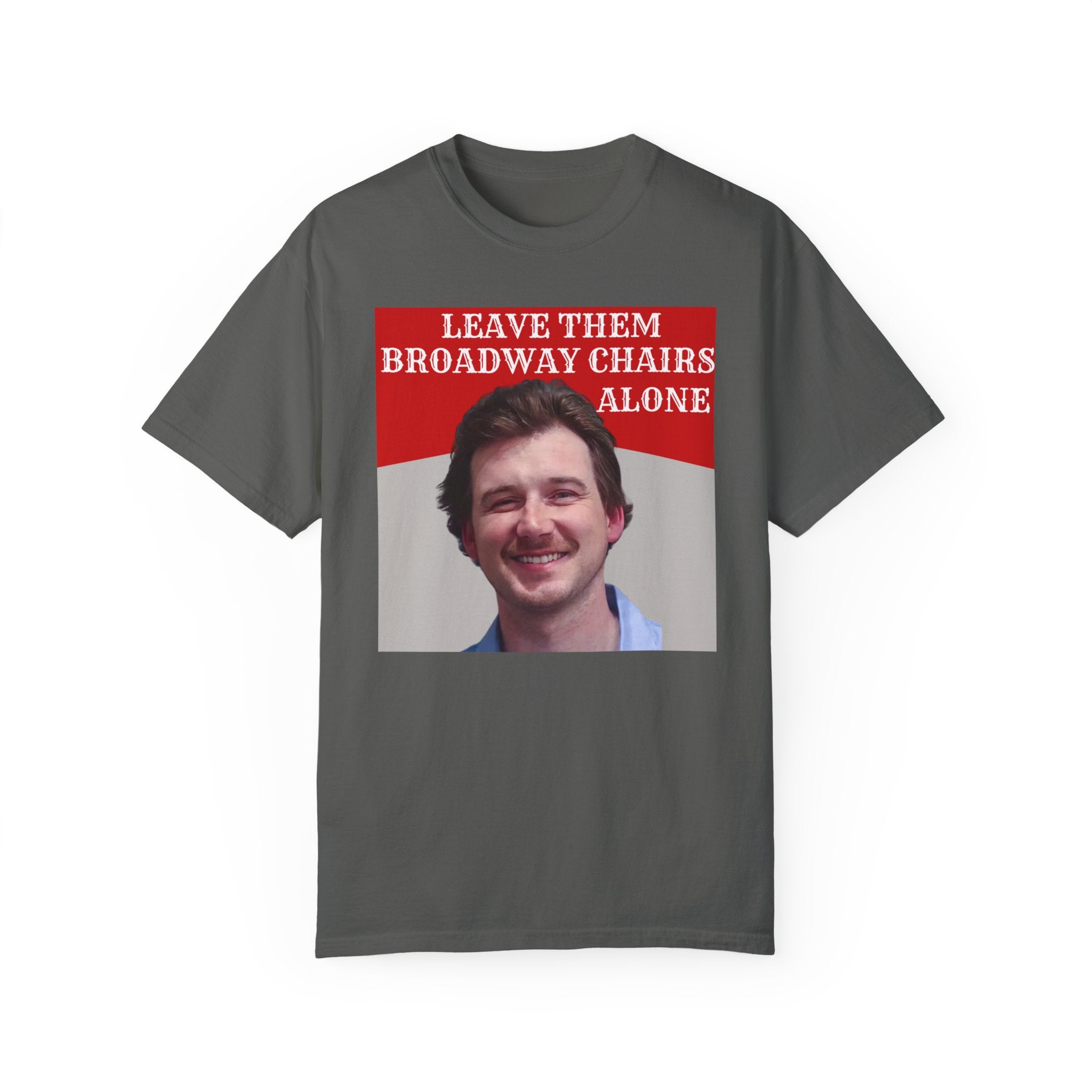 Leave Them Broadway Chairs Alone T-Shirt | Funny NYC Theater Lover Gift | Perfect for Broadway Fans, Musicals & Theater Enthusiasts