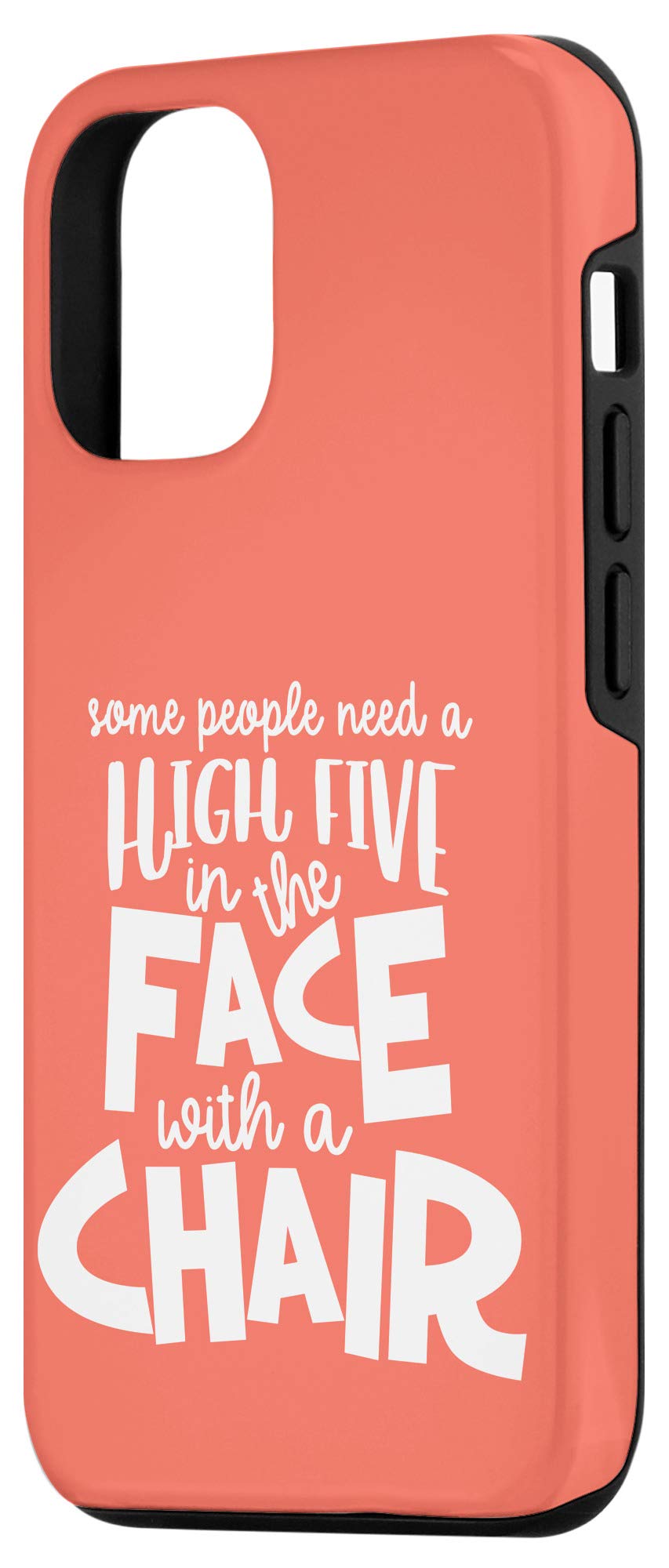 Funny iPhone 12/12 Pro Case with 'Some People Need a High Five In The Face' Quote - Durable Protective Cover for Daily Use, Work & Travel | AEC137