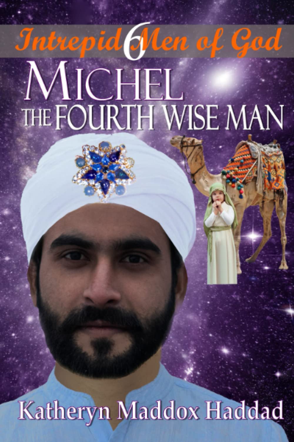 Michel: The Fourth Wise Man (Intrepid Men of God) - Inspirational Christian Book for Bible Study & Gift Giving