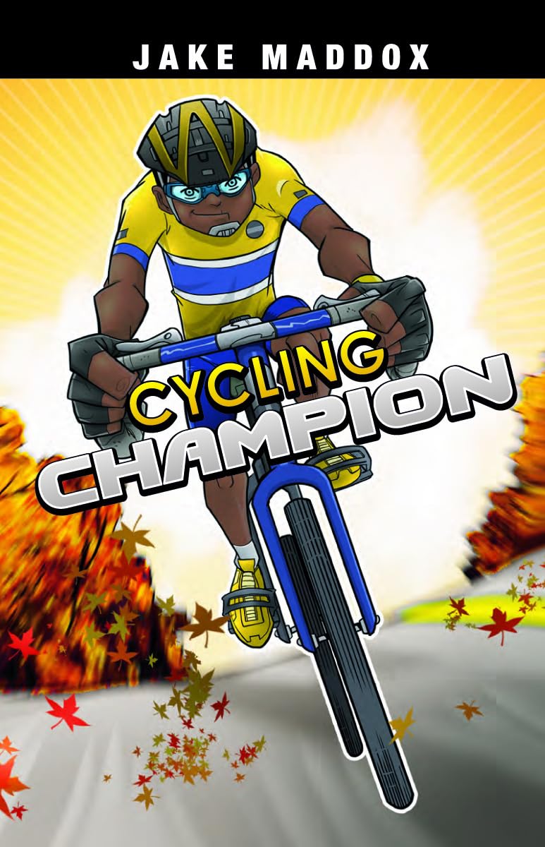 Cycling Champion (Jake Maddox Sports Stories) - Inspiring Sports Fiction Book for Young Readers | Perfect for School Libraries & Youth Sports Enthusiasts