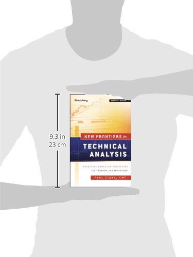New Frontiers in Technical Analysis: Effective Trading & Investing Tools & Strategies for Stocks, Forex & Crypto Markets
