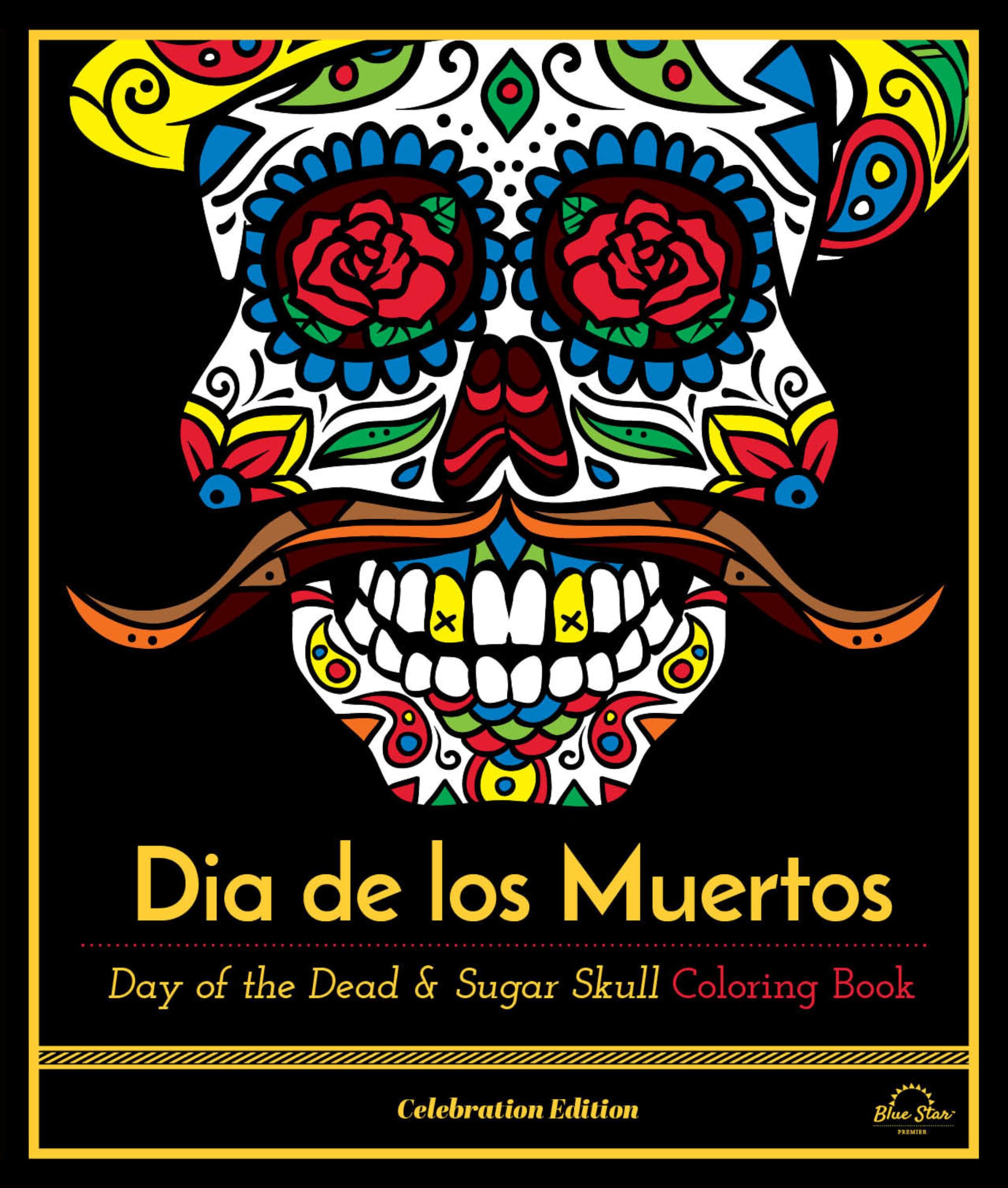 **Day of the Dead Sugar Skull Coloring Book - Dia De Los Muertos Celebration Edition for Adults & Teens | Relaxing Art Therapy & Cultural Celebration Activity**