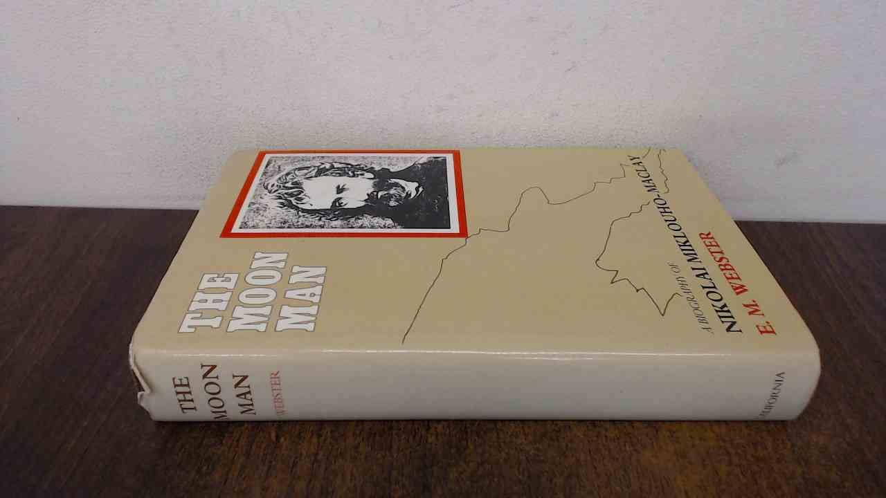The Moon Man: A Biography of Miklouho-Maclay - Explorer, Anthropologist & Scientist | Perfect for History Enthusiasts & Biography Readers