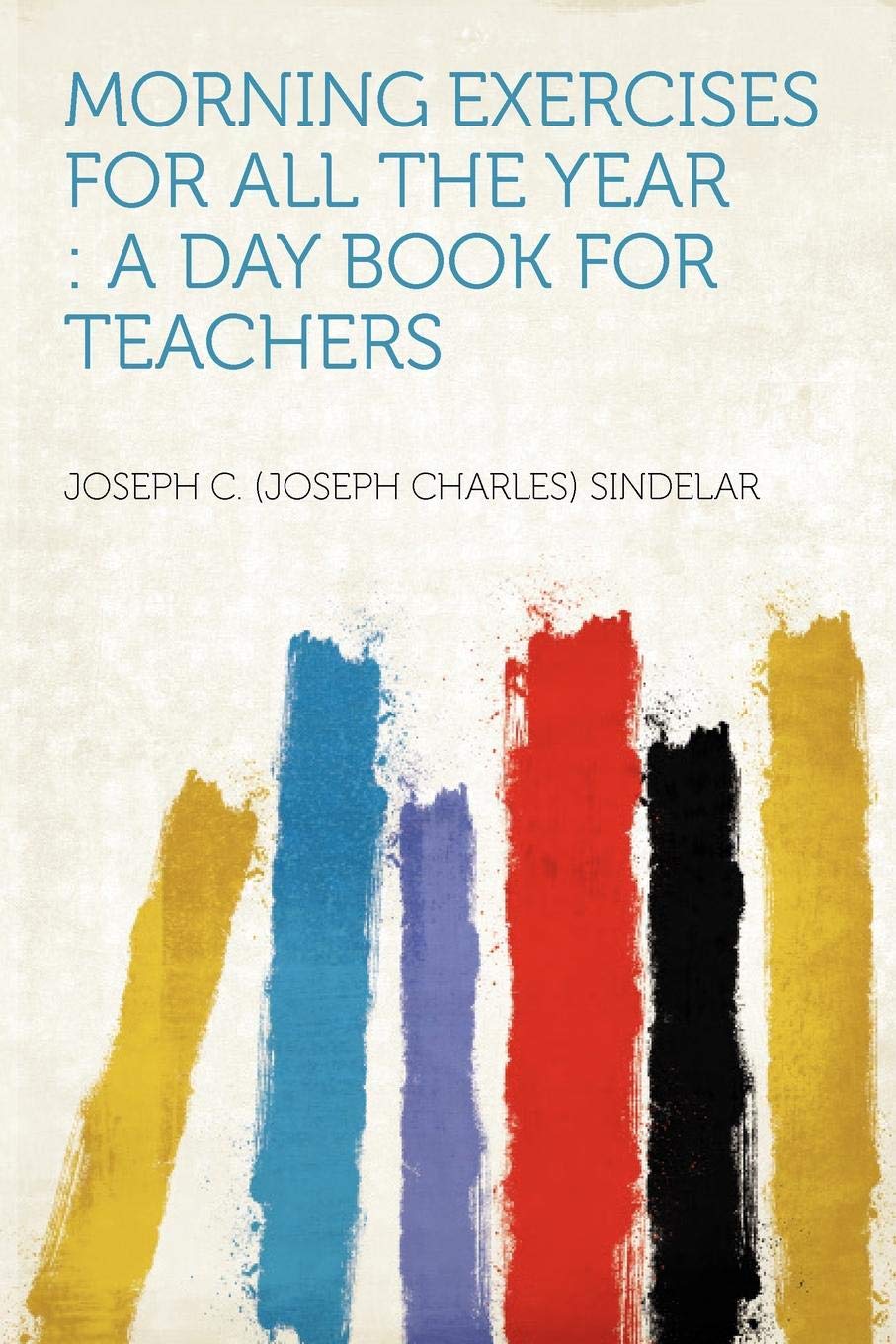 Morning Exercises for All Seasons: Daily Activity Book for Teachers – Perfect for Classroom Routines & Student Engagement