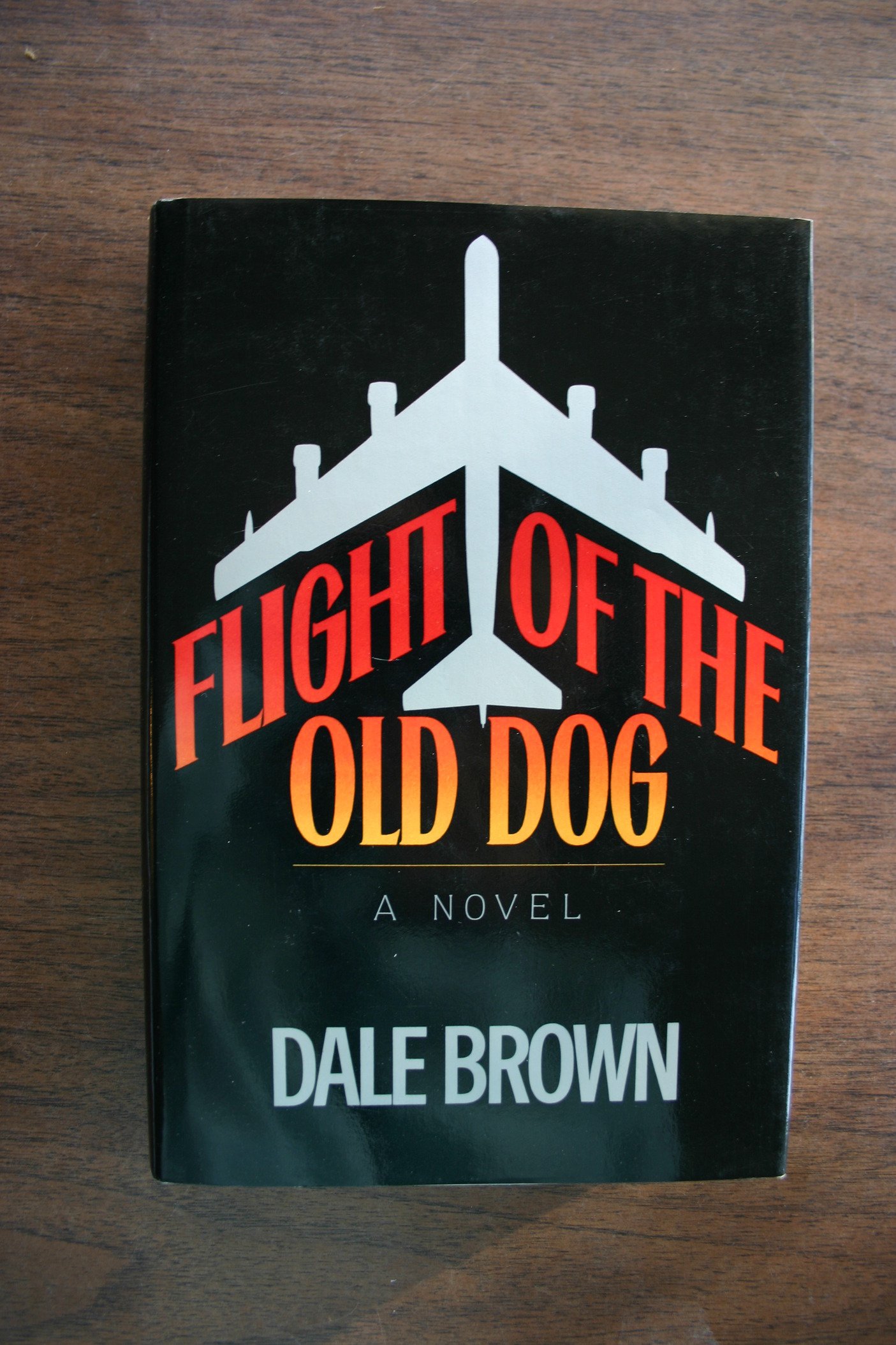 Flight of the Old Dog - Classic Aviation Novel by Dale Brown | Military Thriller Book for Adults | Perfect for Airplane Travel & Commuter Reading