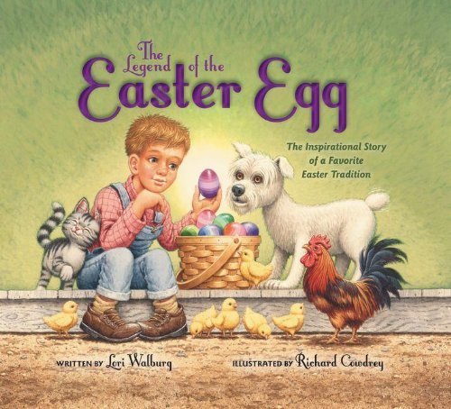 The Legend of the Easter Egg - New Illustrated Edition: Inspirational Story of Easter Tradition by Lori Walburg (2014) Hardcover | Easter Gift, Family Storytime, Christian Holiday Celebration