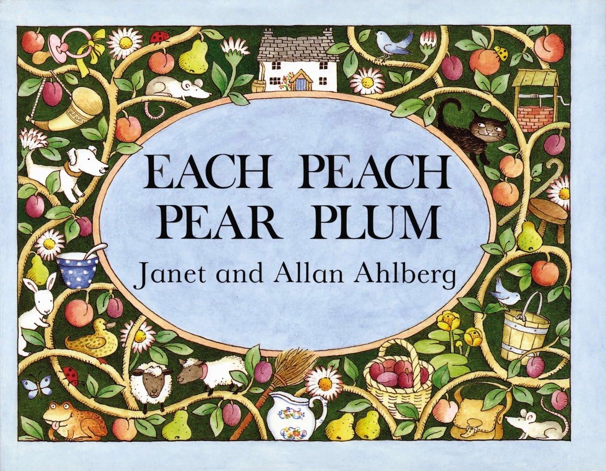 Each Peach Pear Plum by Janet and Allan Ahlberg - Classic Children's Picture Book for Bedtime Stories & Early Reading