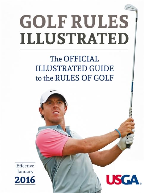 USGA Golf Rules Illustrated 2016 - Official Golf Guide for Players & Referees