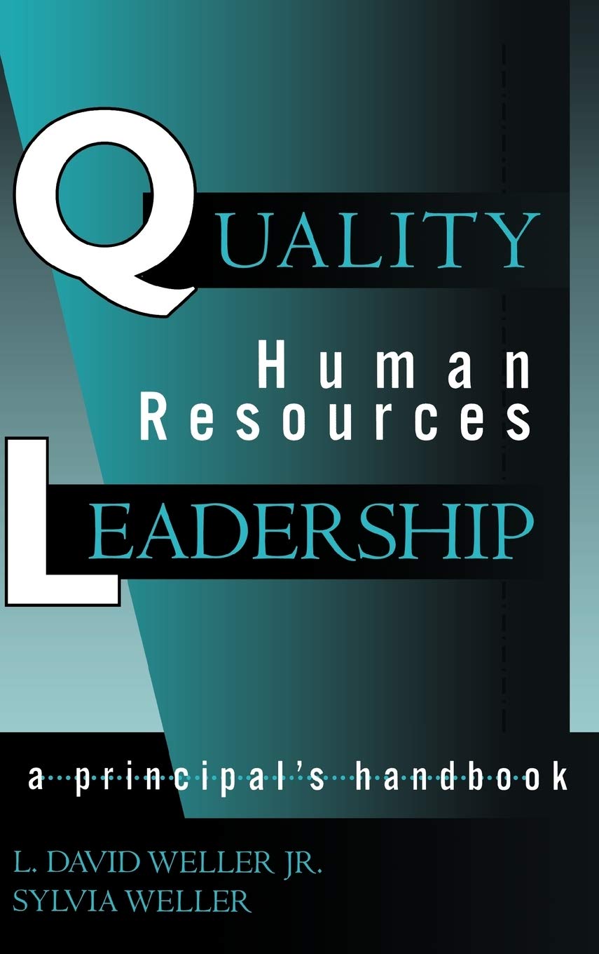 Quality Human Resources Leadership: A Principal's Handbook - Essential HR Guide for School Administrators & Education Leaders | Improve Staff Management & School Operations