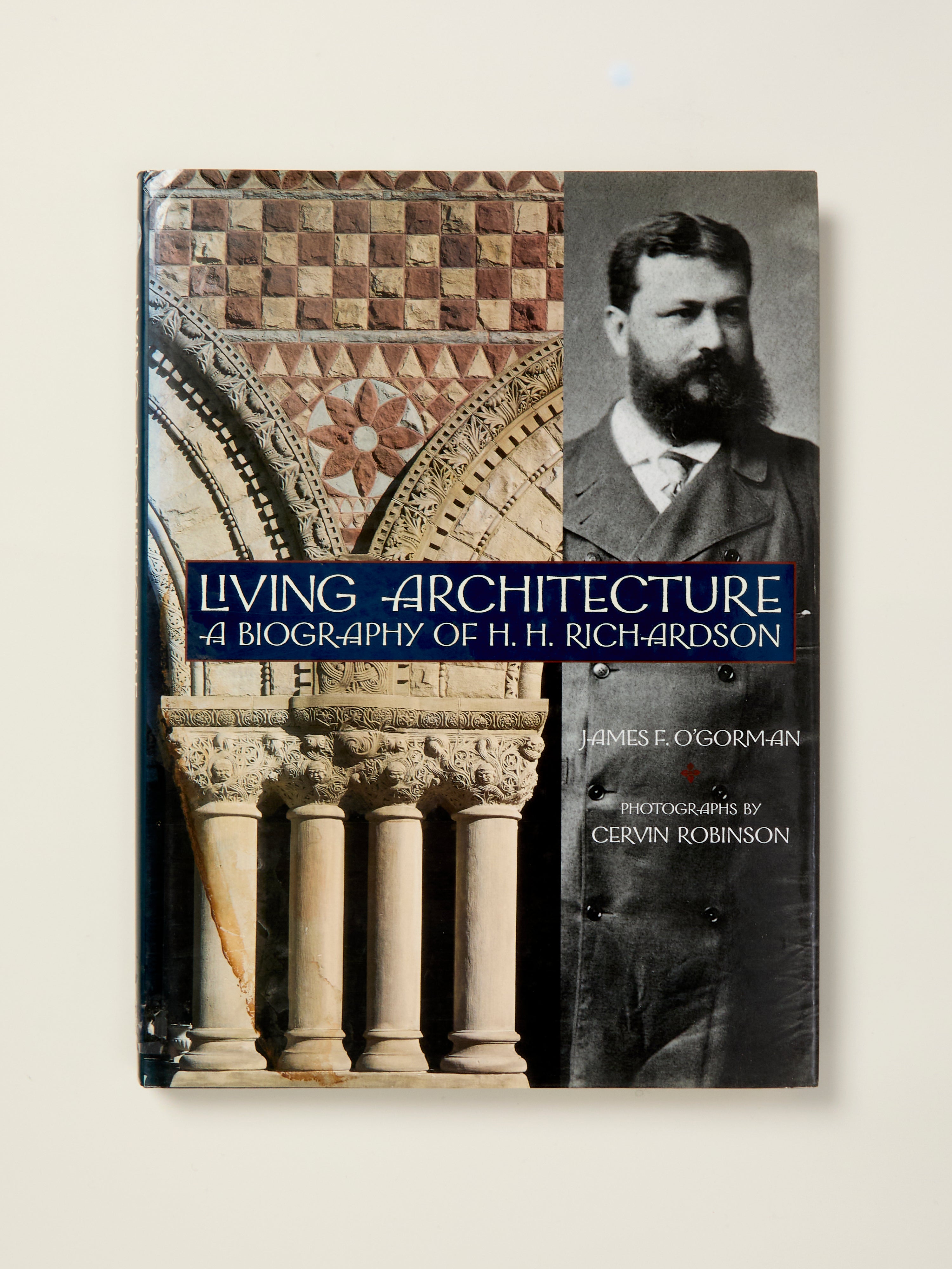 Living Architecture: A Biography of H.H. Richardson - American Architect | Historical Design Books | Perfect for Architecture Students and History Enthusiasts