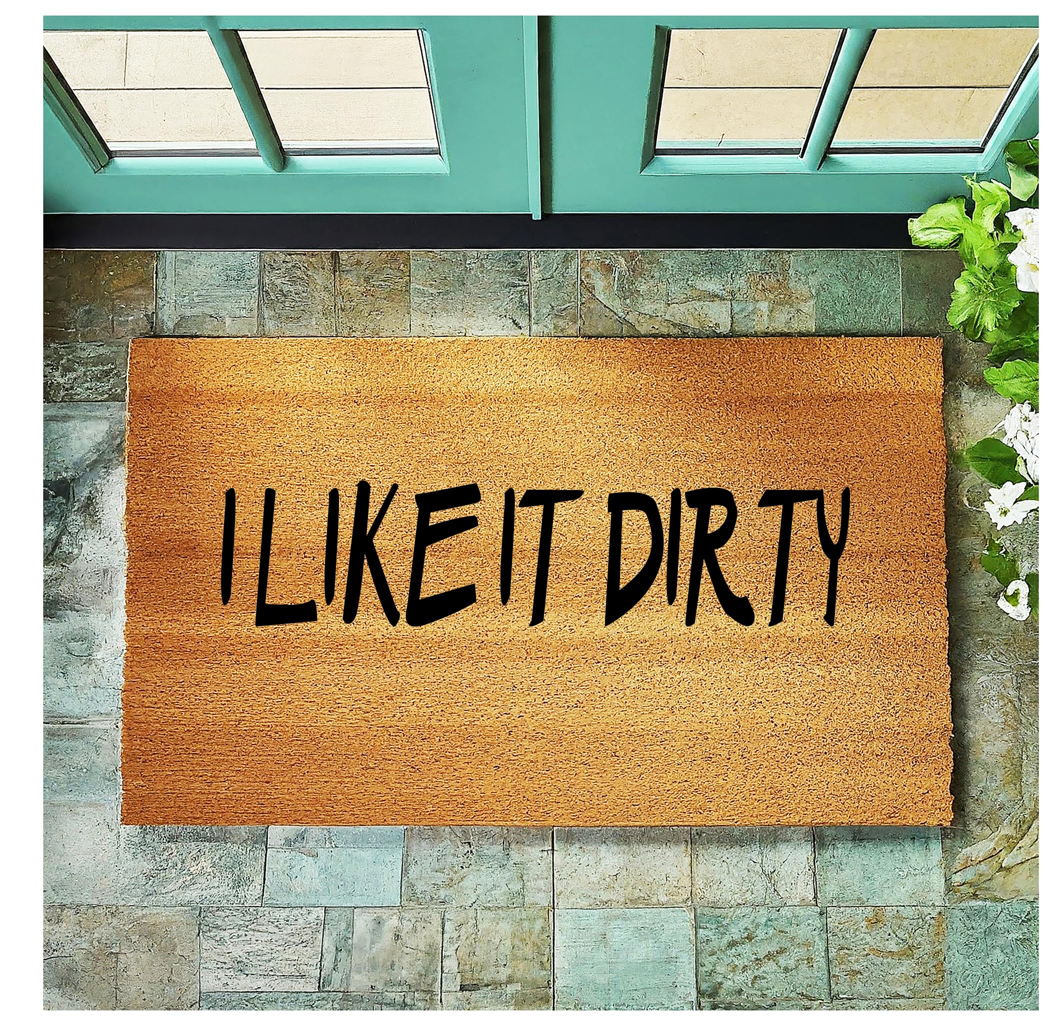 Funny 'I Like It Dirty' Doormat - Premium Thick Coir Welcome Mat, Durable Humorous Entryway Rug for Front Door - Perfect for Home, Office & Gifts (STK-1149)