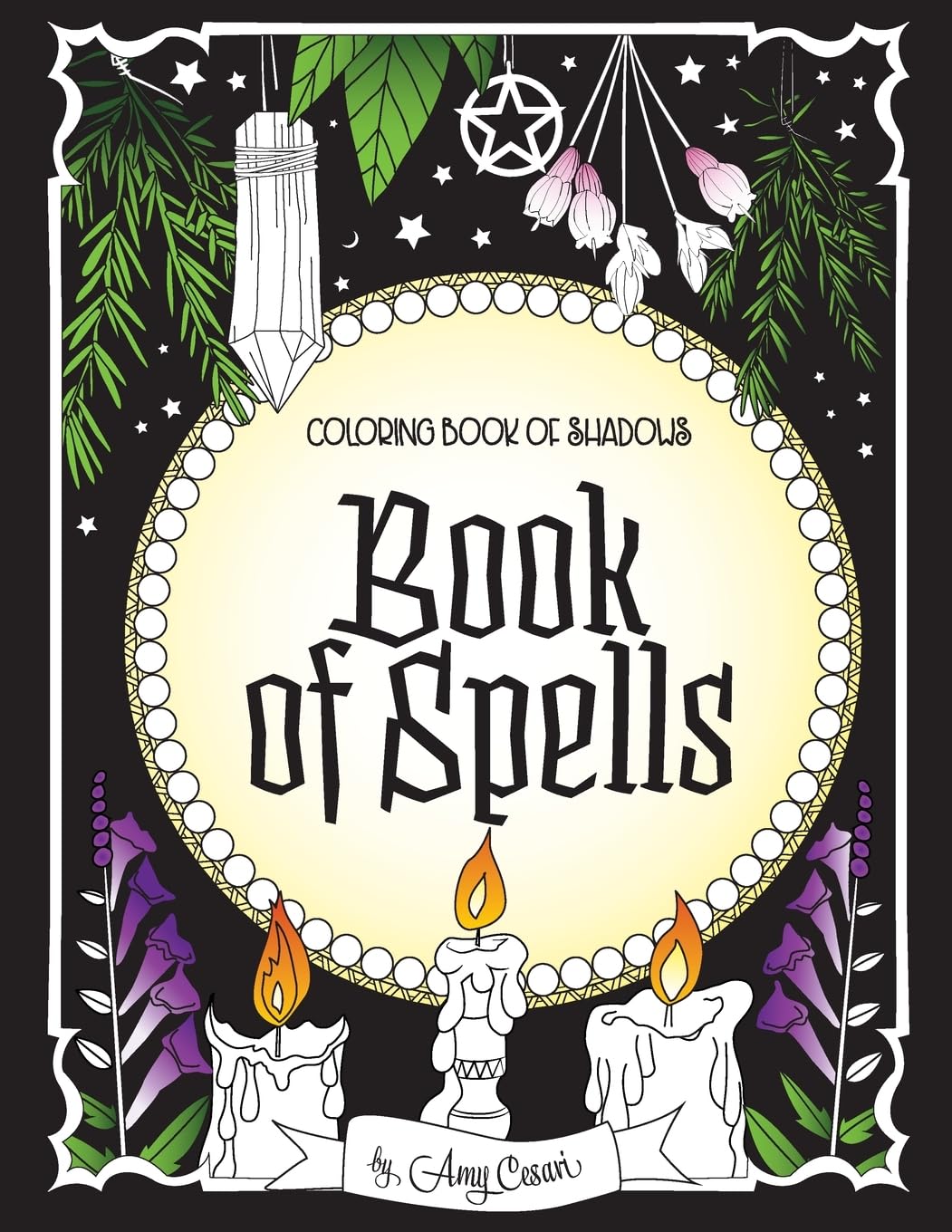 Coloring Book of Shadows: Spellbook Coloring Pages for Adults | Witchcraft & Wicca Meditation | Relaxing Art Therapy for Pagan Practitioners