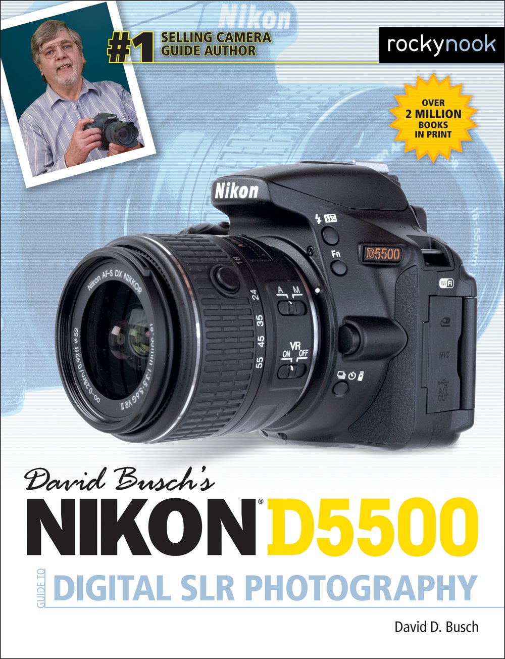 David Busch’s Nikon D5500 Guide to Digital SLR Photography | DSLR Camera Manual & Tips | Perfect for Beginners & Travel Photography