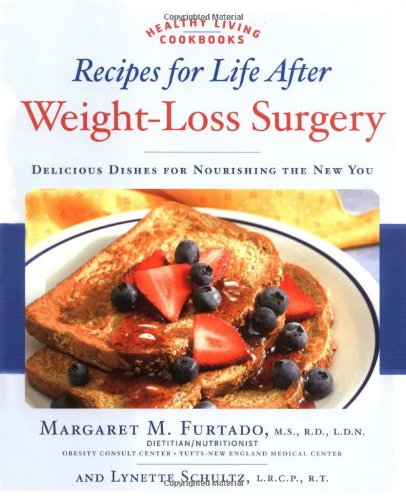 Healthy Living Cookbook: Delicious Weight-Loss Surgery Recipes for Nourishing Your New Body | Post-Bariatric Meal Plans & Recovery-Friendly Dishes for Everyday Wellness