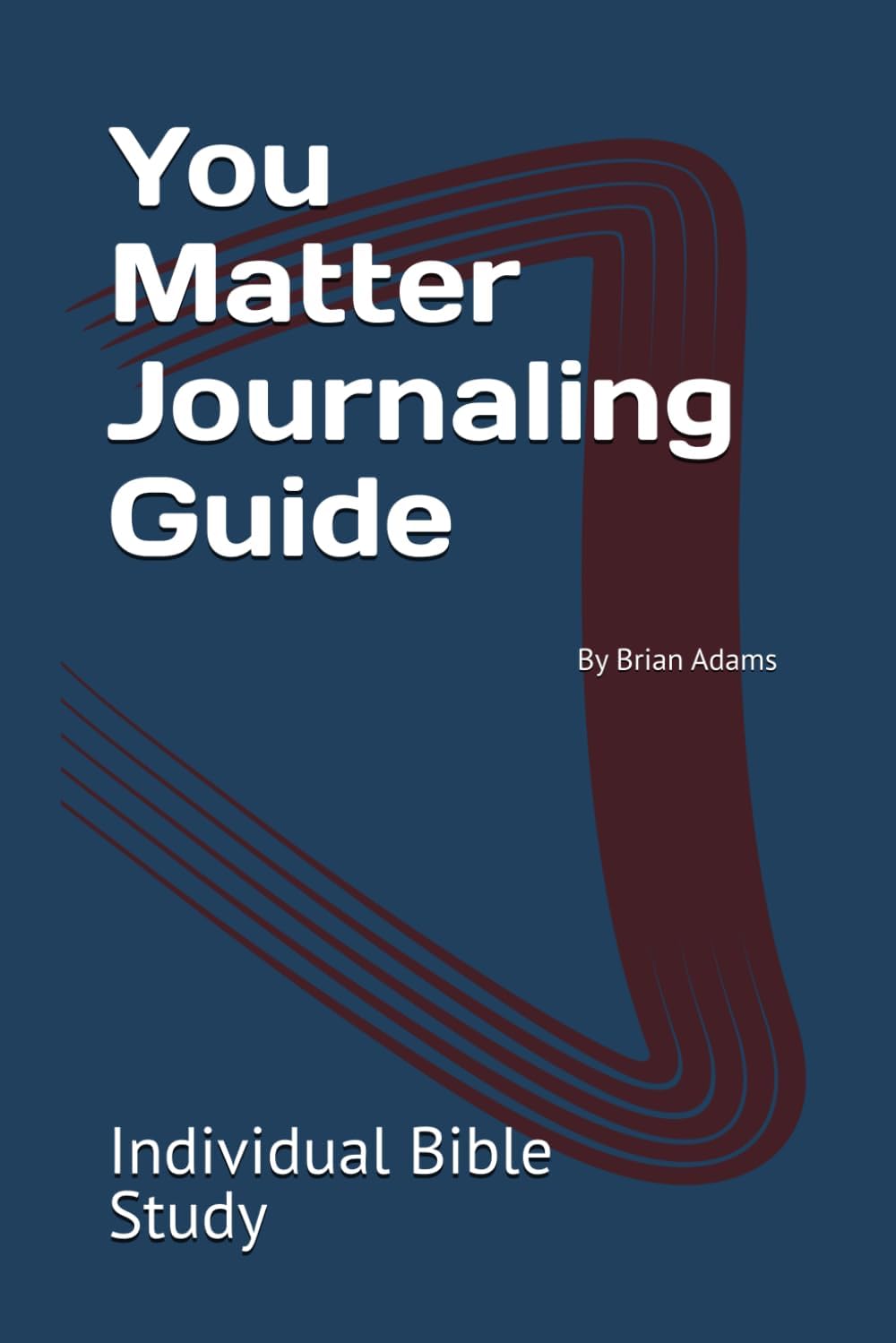 You Matter Journal Prompts for Bible Study - Christian Devotional Writing & Scripture Reflection for Women's Group, Personal Growth & Spiritual Healing
