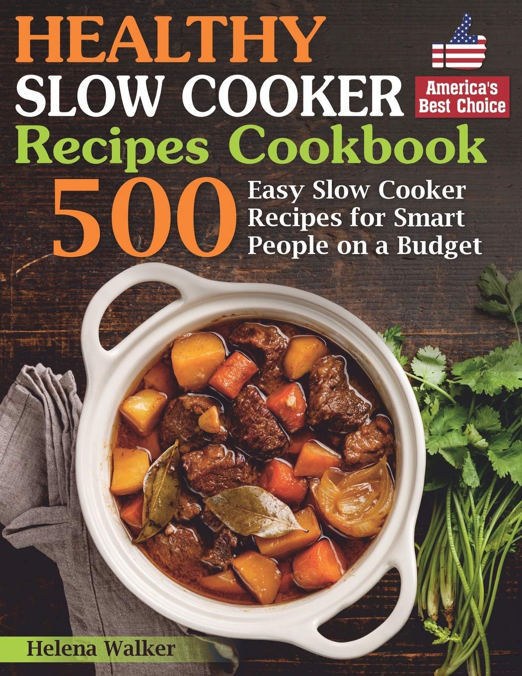 500 Healthy Slow Cooker Recipes Cookbook: Easy Budget-Friendly Meals for Keto, Vegan, Vegetarian & Mediterranean Diets | Perfect for Meal Prep, Busy Weeknights & Family Dinners