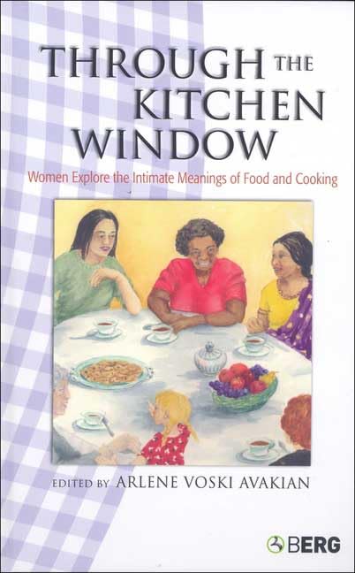 Through the Kitchen Window: Women's Exploration of Food & Cooking's Intimate Meanings | Perfect for Book Clubs, Culinary Enthusiasts & Feminist Literature Lovers