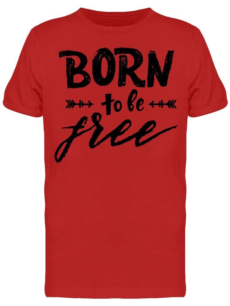 Born to Be Free Big Slogan T-Shirt for Men - Comfortable Cotton Tee for Casual Wear, Street Style & Everyday Outfits